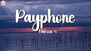 Maroon 5 - Payphone (Lyrics)