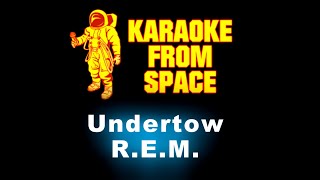 R.E.M. • Undertow | Karaoke • Instrumental • Lyrics
