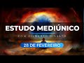 Estudo da MEDIUNIDADE com Gilberto Rissato | 28 de Fevereiro - Mediunidade de Vidência