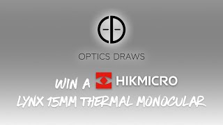 OPTICS DRAW | #1 | WIN A HIK MICRO LYNX 15mm THERMAL MONOCULAR!