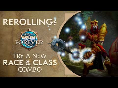 New Race & Class Combos | World of Warcraft: Forever