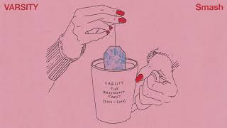 Varsity - Smash (Official Audio)