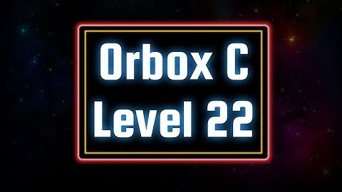 Orbox C (PC) - Easy: Level 22 Solution