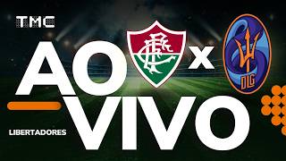 FLUMINENSE 3 x 1 LA GUAIRA - AO VIVO - Copa Libertadores 2026