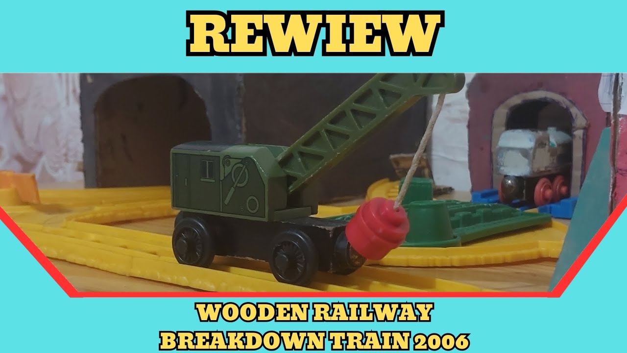 Rewiew Wooden Railway Breakdown Train 2006 - YouTube