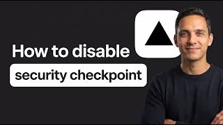 How to Disable Vercel Security Checkpoint (Step by Step)