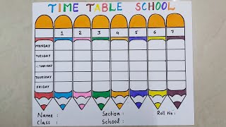 School Time Table Design // Beautiful Time Table design for Class// Study Time Table