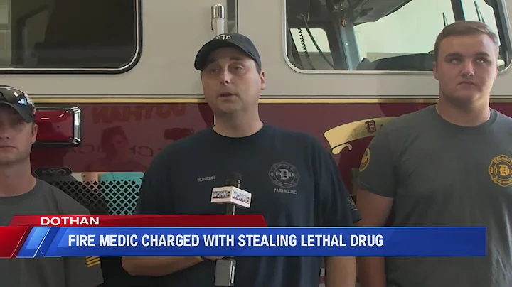 Dothan Fire medic charged with stealing and trafficking Fentanyl