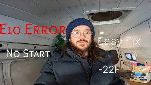 How to fix an E10 Error Code Chinese Diesel Heater | VanLife When things go wrong
