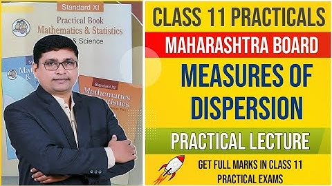 Class 11 Maths Practicals |  Measures of Dispersion | Maharashtra Board | Arts & Science | P N Sir
