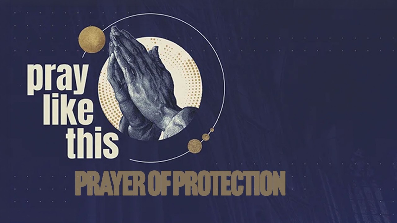 Pray Like This - The Prayer of Protection  @9:30am