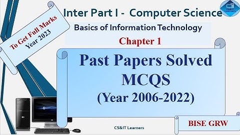Objective Questions Inter 1 | Ch 1 | Computer Science|  Past Paper Solved MCQs  (2006-2022)
