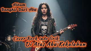 Di Atas Abu Kekalahan – Zannisa Metal Project ( Audio   Lirik) Bangkit dari Keterpurukan