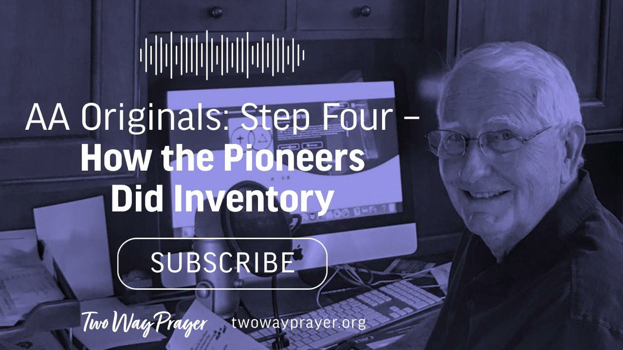 AA Originals: Step Four - How the Pioneers Did Inventory