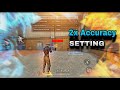 2x Accuracy settings | Free Fire 2x Accuracy Headshot settings