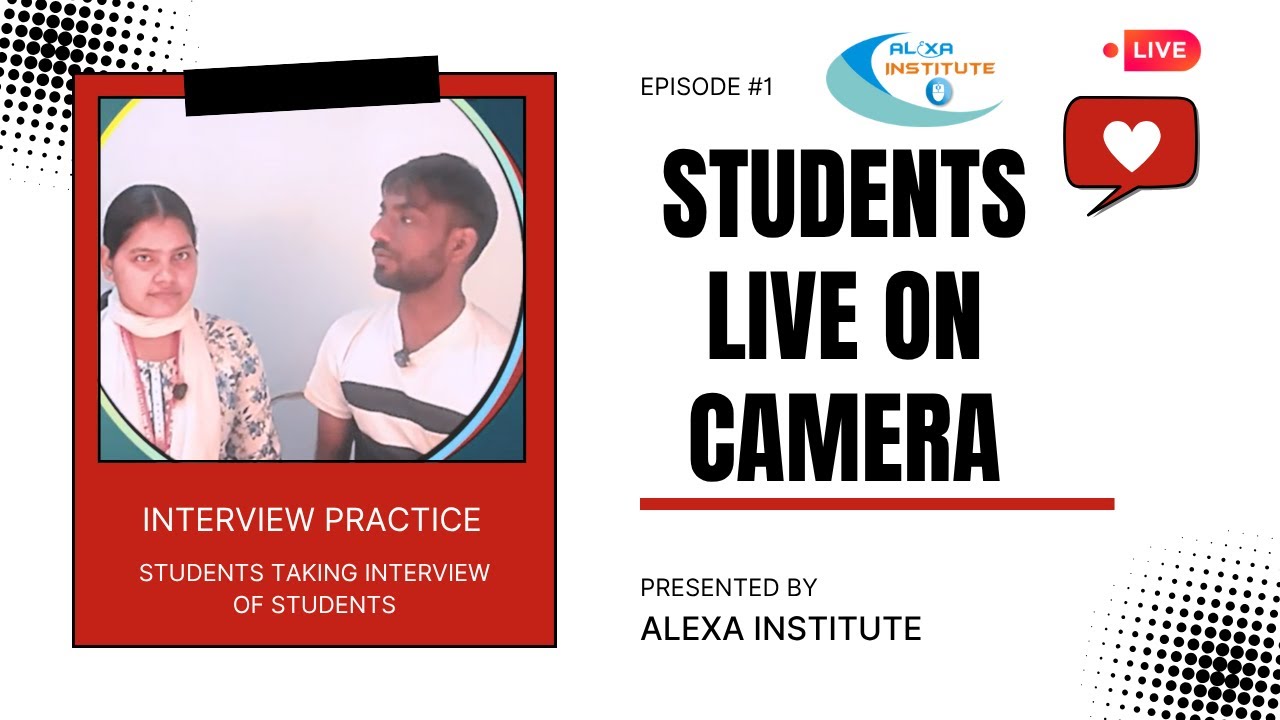 Alexa Institute के Students Live – Camera Facing Practice & Interview ...