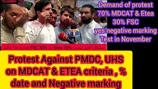 Demands MDCAT & ETEA delay, Criteria, Percentage, Date & Negative Marking Protest against PMDC, UHS