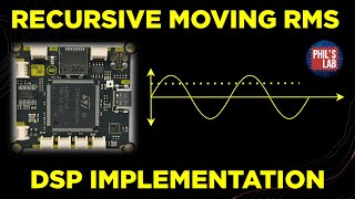 Recursive RMS (STM32 Implementation) - Phil's Lab #103