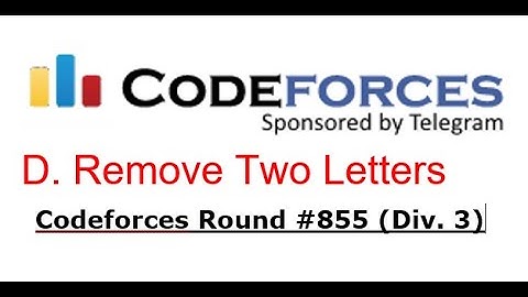 D. Remove Two Letters || (Bangla||বাংলা) ||  Codeforces Round #855 (Div. 3)#rionmahmud