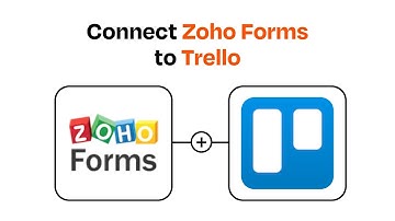 How to connect Zoho Forms to Trello - Easy Integration