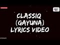 classiq gayuna lyrics Video