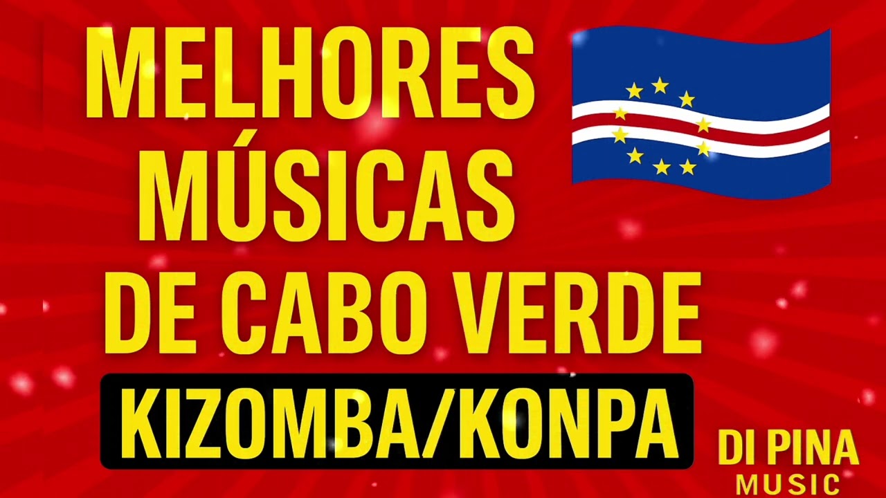 🎵 Melhores Músicas de Cabo Verde – Kizomba & Konpa 2025 | Di Pina Music