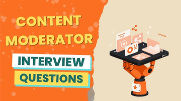 Content Moderator Interview Questions (with answers & tips)