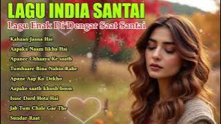 Lagu India Sedih Terbaru dan Terpopuler | Playlist Menenangkan Hati yang Luka