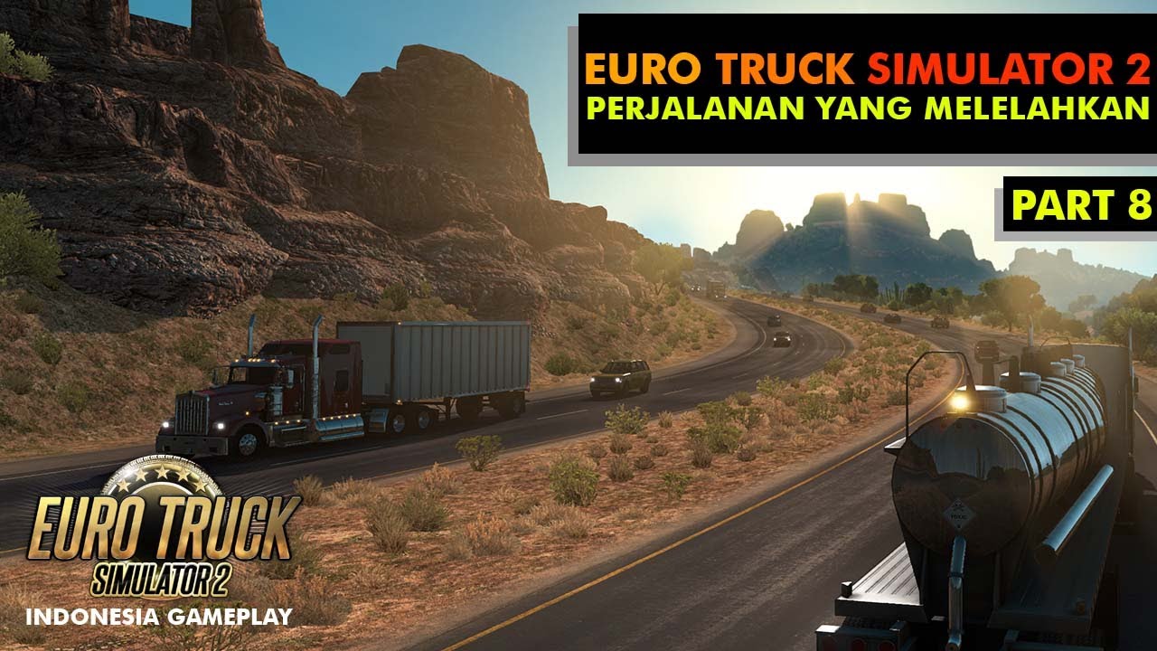 Euro Truk  Simulator 2 Gameplay INDONESIA  Perjalanan yang 