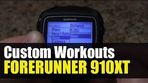 Garmin Forerunner 910XT - How to Setup Custom Workouts