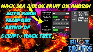 [ROBLOX] HACK SEA 3 BLOX FRUIT TRÊN ĐIỆN THOẠI ( HACK BLOX FRUIT ON ANDROI AUTO FARM) / SCRIPT FREE