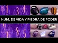 Tu Núm. de VIDA y tu Piedra/Cuarzo/Mineral de PODER. (Todo es energía)