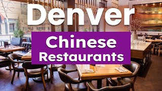 Top 10 Best Chinese Restaurants to Visit in Denver, Colorado | USA - English