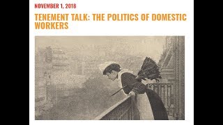 Tenement Talk: The Politics of Domestic Workers