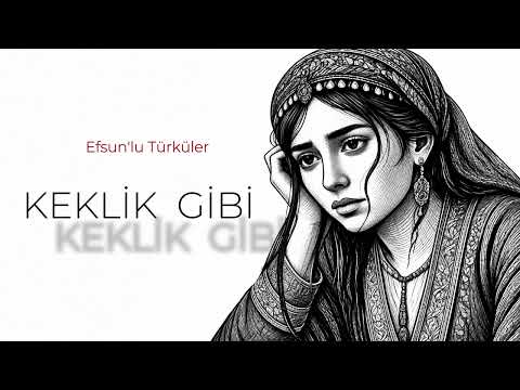 Keklik Gibi - Efsun’lu Türküler
