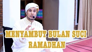 MENYAMBUT BULAN SUCI RAMADHAN | HABIB JAMAL BIN TOHA BA'AGIL