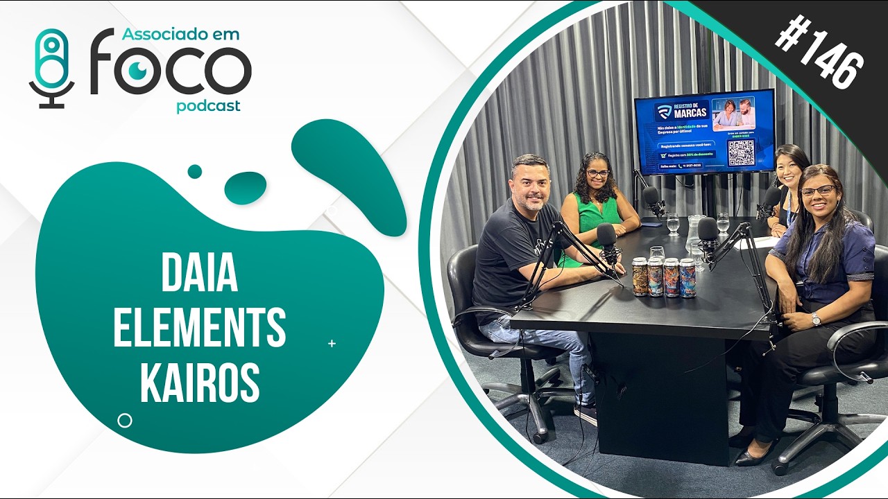 Associado Em Foco 146 - Daia, Elements e Kairos