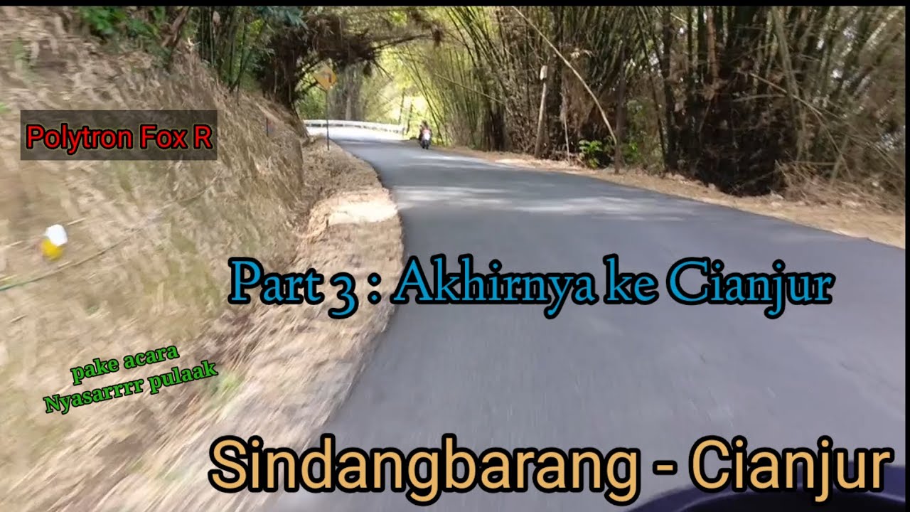 Menuju Cianjur : Akhirnya ke Cianjur | 6 September 2025 | Polytron Fox R 