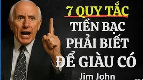 7 QUY TẮC VỀ TIỀN BẠC MÀ BẠN PHẢI BIẾT ĐỂ TRỞ NÊN GIẦU CÓ