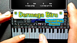 TutoriaL Main Lagu DERMAGA BIRU Manual | ORG 2023 Pemula