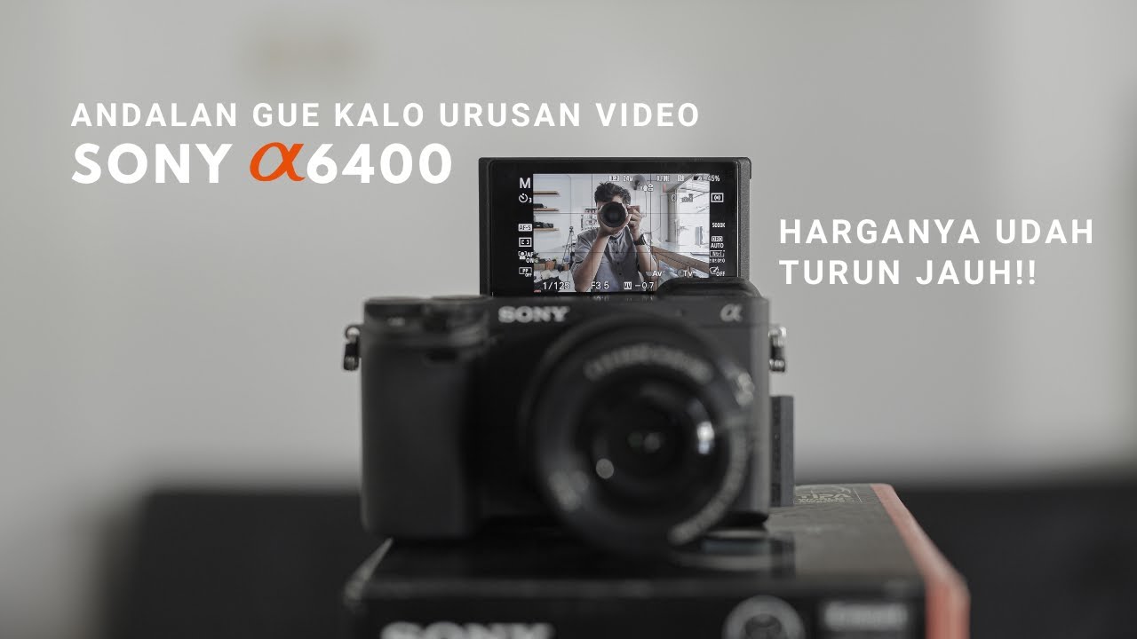 SONY A6400 DITAHUN 2023 UDAH TURUN HARGA JAUH!! BIKIN DOMPET LULUH