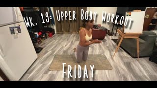 Wk. 19 Upper Body Workout