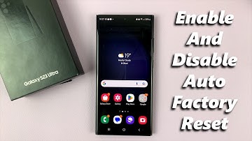 How To Enable/Disable Auto Factory Reset On Samsung Galaxy S23