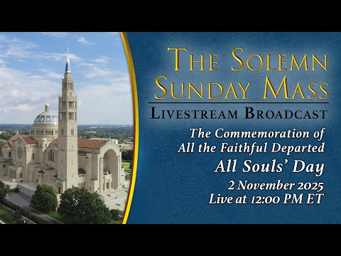 Commemoration of All the Faithful Departed (All Souls Day) – November 2, 2025
