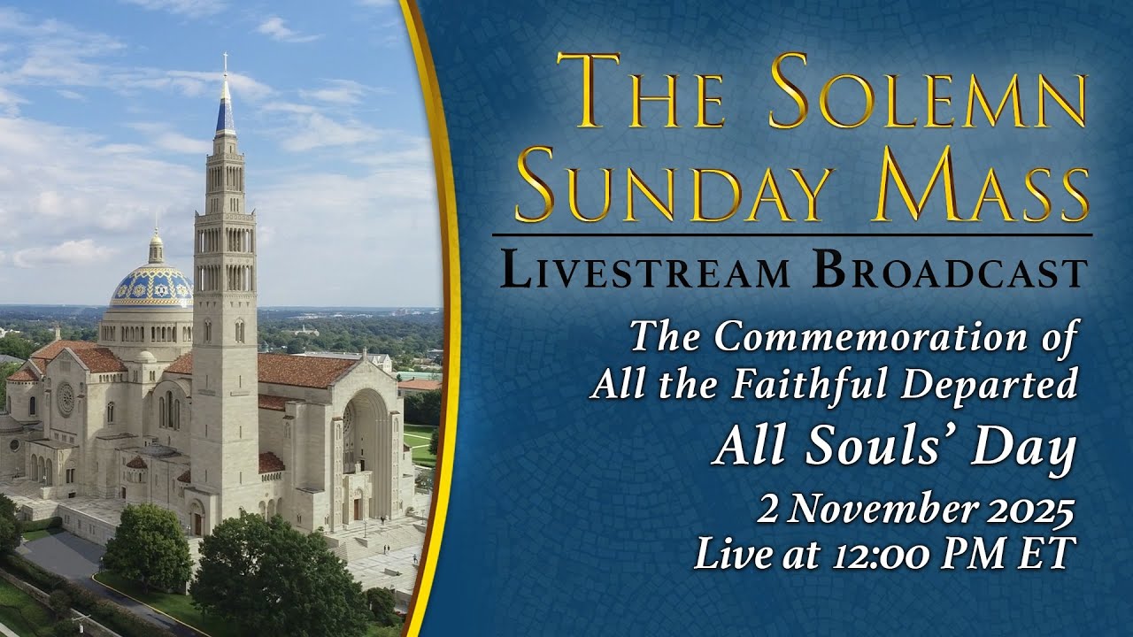 Commemoration of All the Faithful Departed (All Souls Day) – November 2, 2025