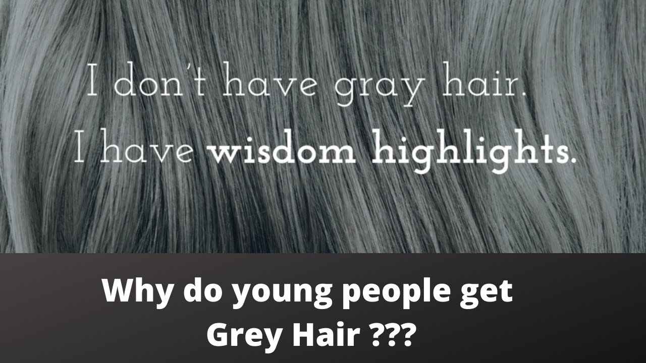 Why do young people get Grey Hair ??? 145(இளைஞர்களுக்கு ஏன் நரை முடி