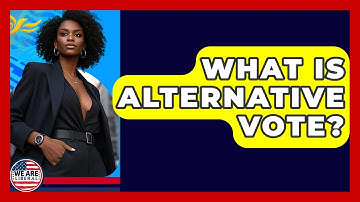 What Is Alternative Vote? - We Are Liberal