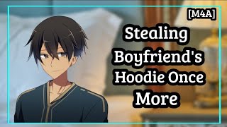 Stealing Boyfriend's Hoodie Once More ~ ASMR Audio Roleplay [M4A]