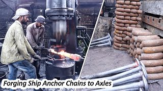 Most Incredible 8X8 Truck Axle Forging Process From Rusted Anchor Chains