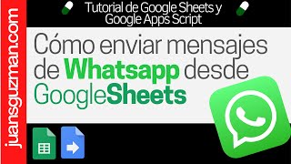 Cómo enviar mensajes de Whatsapp desde Google Sheets de manera semi automatizada  ✉